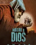 Matar a Dios (2017)