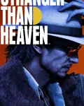 Stranger than Heaven